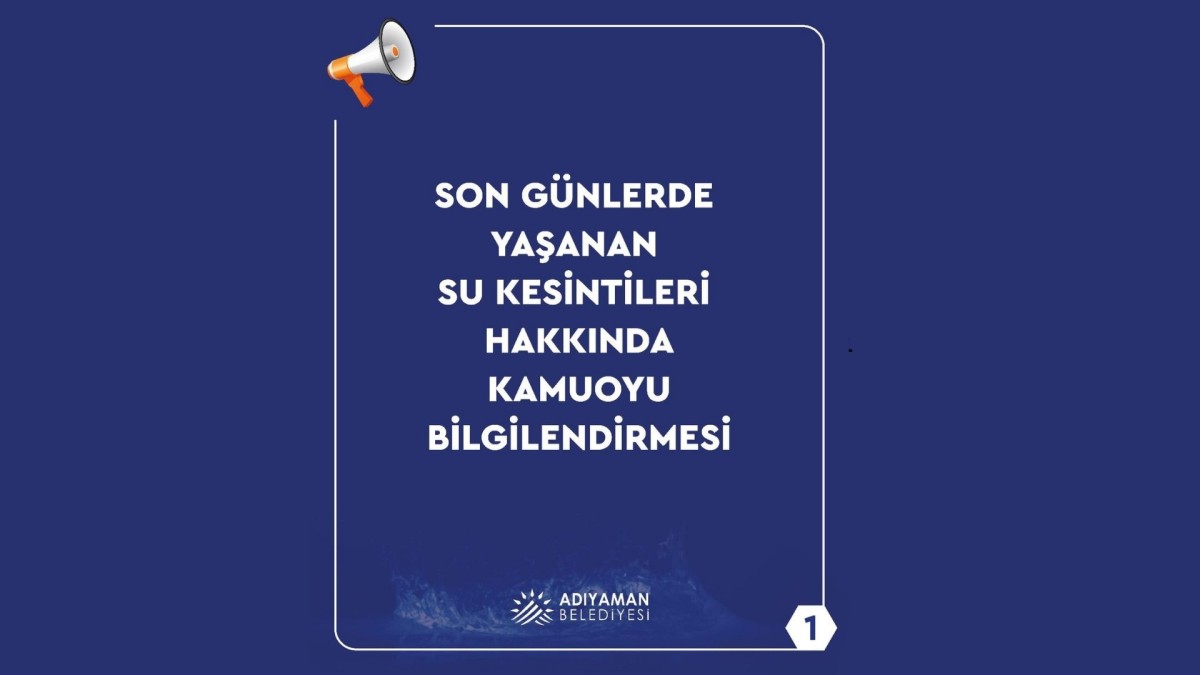 Adıyaman Belediyesi’nden su kesintilerine ilişkin kapsamlı açıklama  - Videolu Haber